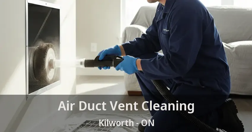 Air Duct Vent Cleaning Kilworth - ON