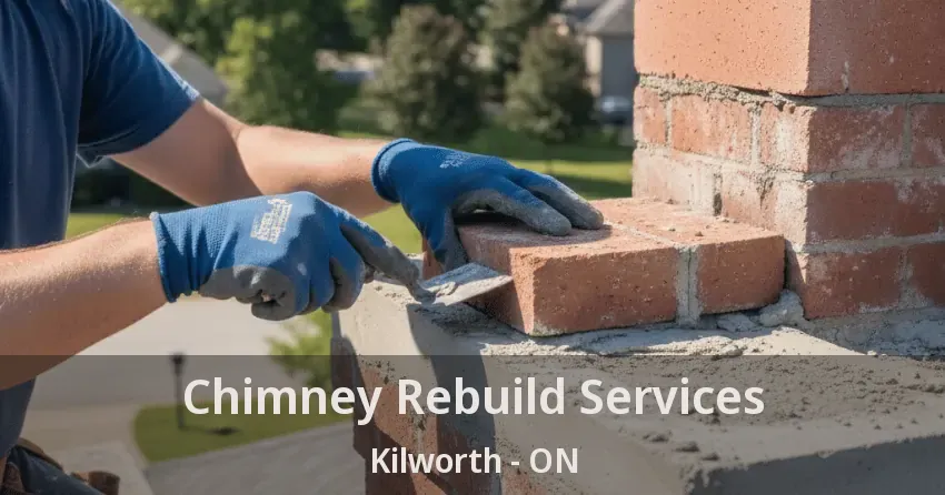 Chimney Rebuild Services Kilworth - ON