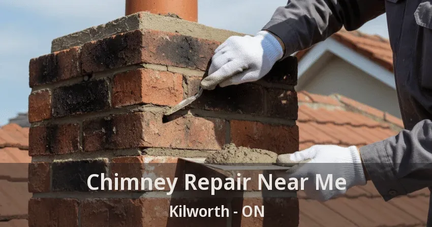 Chimney Repair Near Me Kilworth - ON
