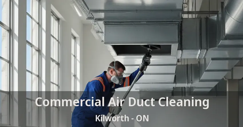 Commercial Air Duct Cleaning Kilworth - ON