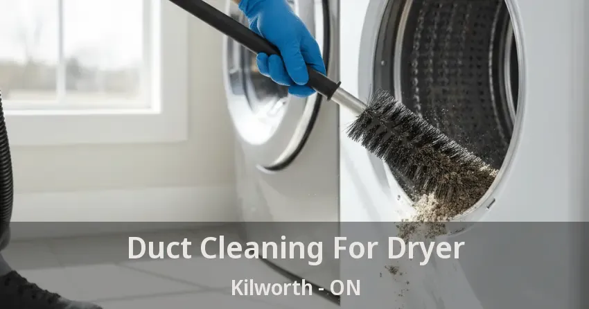 Duct Cleaning For Dryer Kilworth - ON