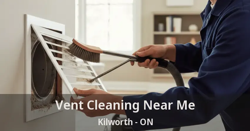 Vent Cleaning Near Me Kilworth - ON Vent Cleaning Near Me Kilworth - ON